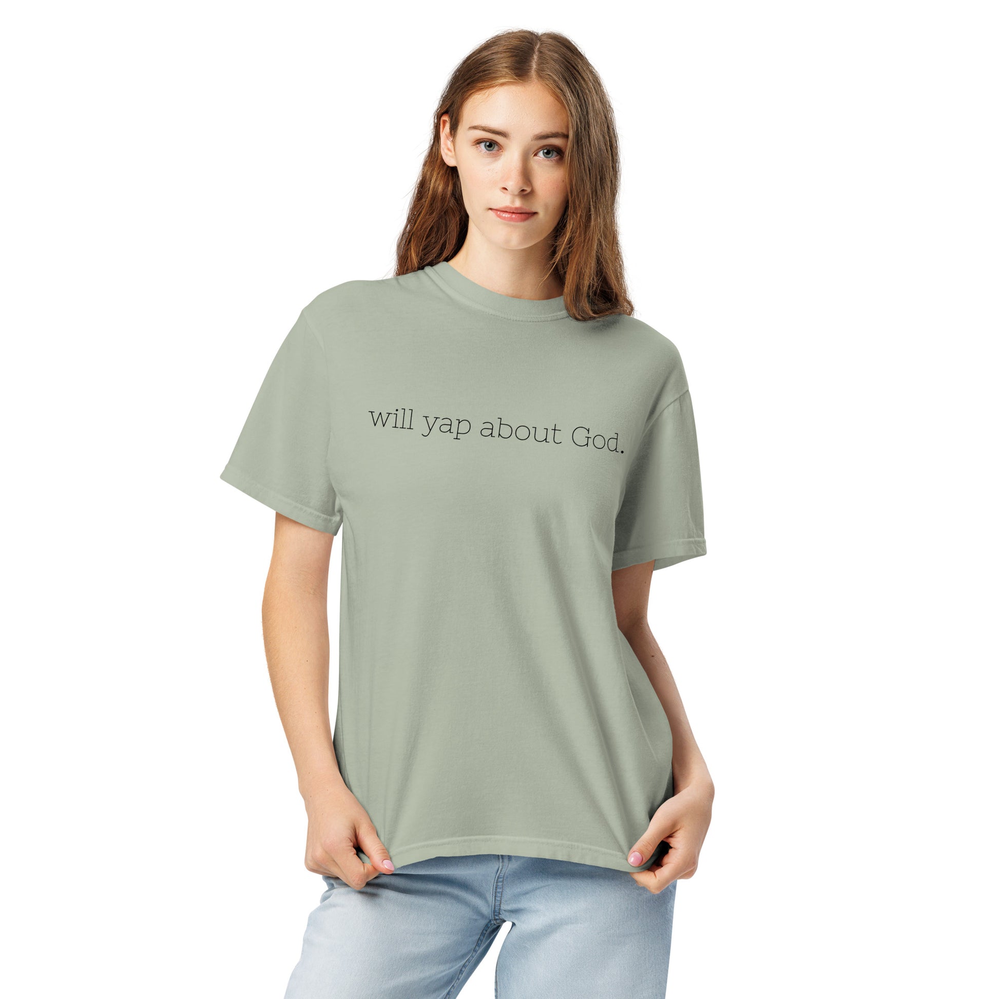 Will Yap About God T-Shirt – Funny Christian Graphic Tee for Women – Faith-Based Comfort Colors Shirt