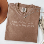 Bible in One Hand Coffee in the Other Comfort Colors Christian Shirt – Faith & Coffee Tee for Women, Cozy Scripture Shirt