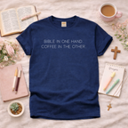 Bible in One Hand Coffee in the Other Comfort Colors Christian Shirt – Faith & Coffee Tee for Women, Cozy Scripture Shirt