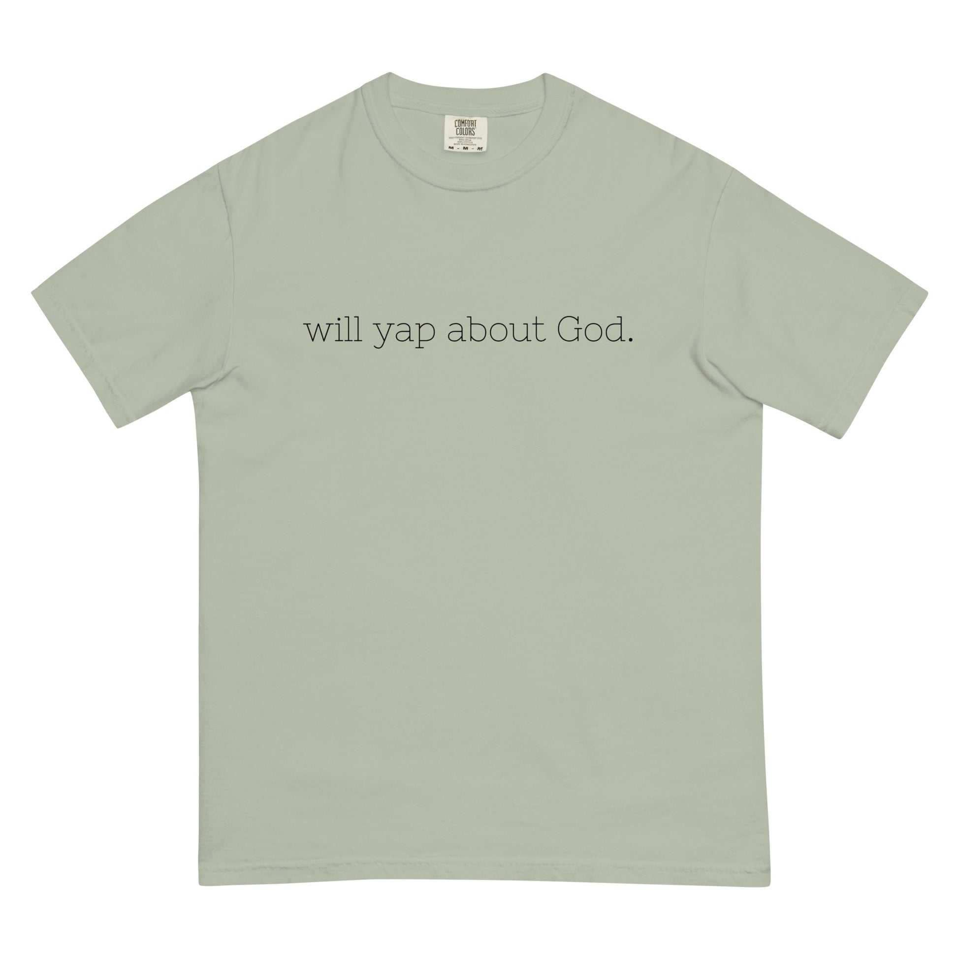 Will Yap About God T-Shirt – Funny Christian Graphic Tee for Women – Faith-Based Comfort Colors Shirt